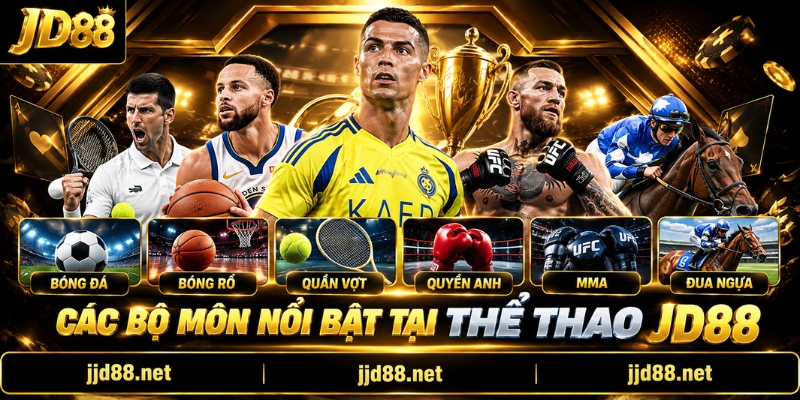 Các bộ môn nổi bật tại Thể thao JD88